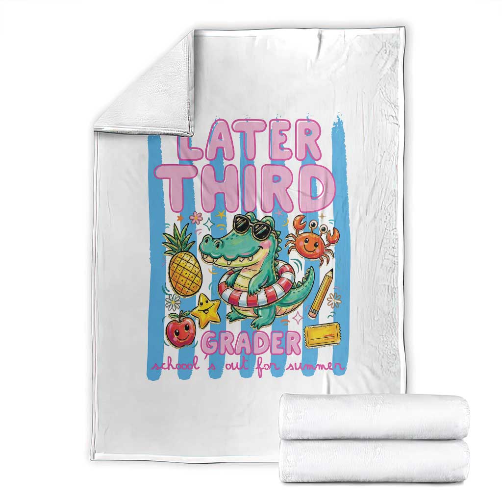Later Third Grader School's Out For Summer Throw Blanket Last Day Of School Later Gator Alligator TS14 White Print Your Wear