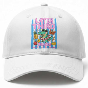 Later Third Grader School's Out For Summer Baseball Cap Last Day Of School Later Gator Alligator TS14 Print Your Wear