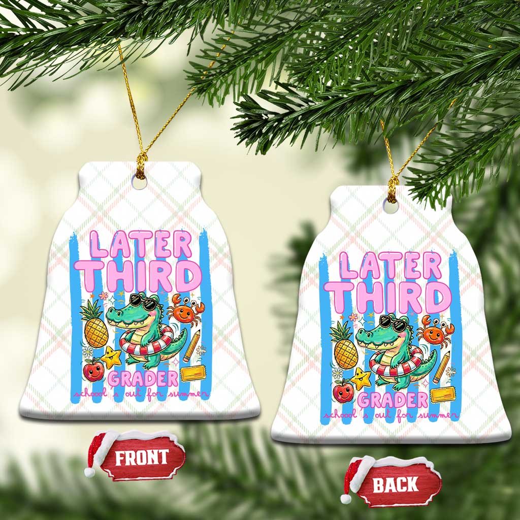 Later Third Grader School's Out For Summer Ceramic Ornament Last Day Of School Later Gator Alligator TS14 Print Your Wear