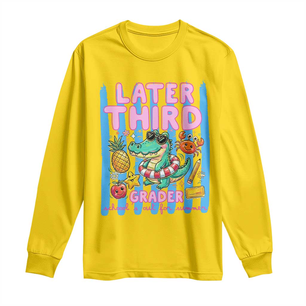 Later Third Grader School's Out For Summer Long Sleeve Shirt Last Day Of School Later Gator Alligator TS14 Daisy Print Your Wear