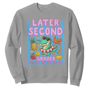 Later Second Grader School's Out For Summer Sweatshirt Last Day Of School Later Gator Alligator TS14 Sport Gray Print Your Wear