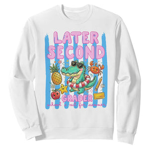 Later Second Grader School's Out For Summer Sweatshirt Last Day Of School Later Gator Alligator TS14 White Print Your Wear