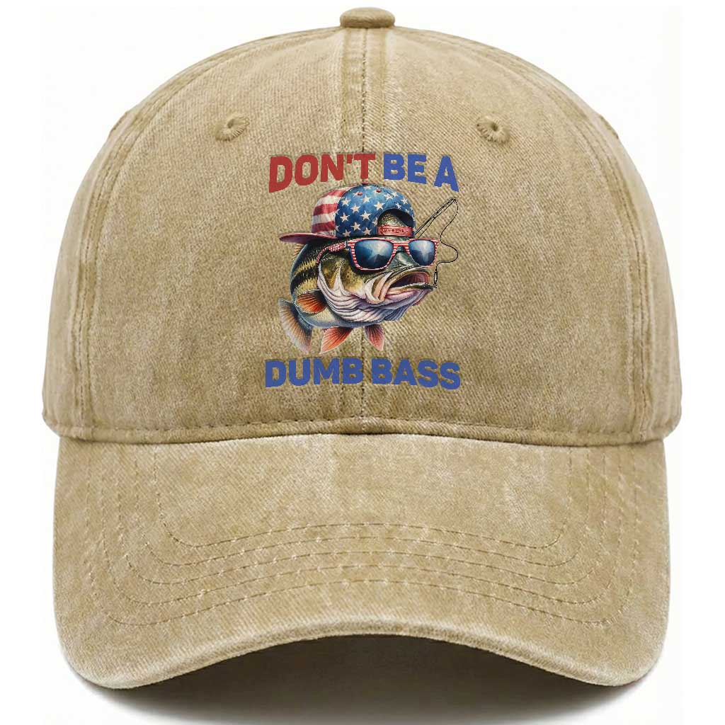 Dont Be A Dumb Bass Washed Cotton Baseball Cap Funny Patriotic Bass Fishing USA Flag Lover TS14 Washed Cap Universal Fit Khaki Print Your Wear