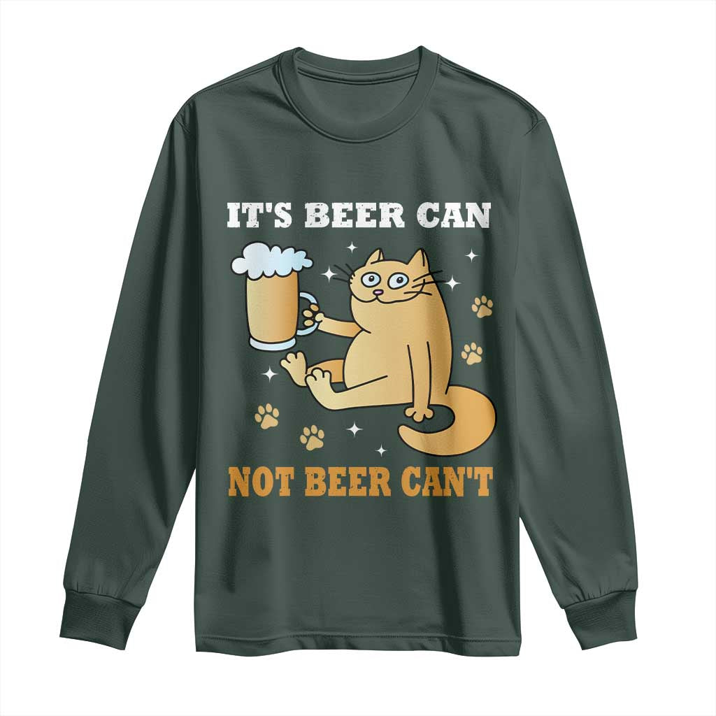 Funny Cat Drinking Beer Long Sleeve Shirt It Is Beer Can Not Beer Can Not Kitty Lovers TS14 Dark Forest Green Print Your Wear