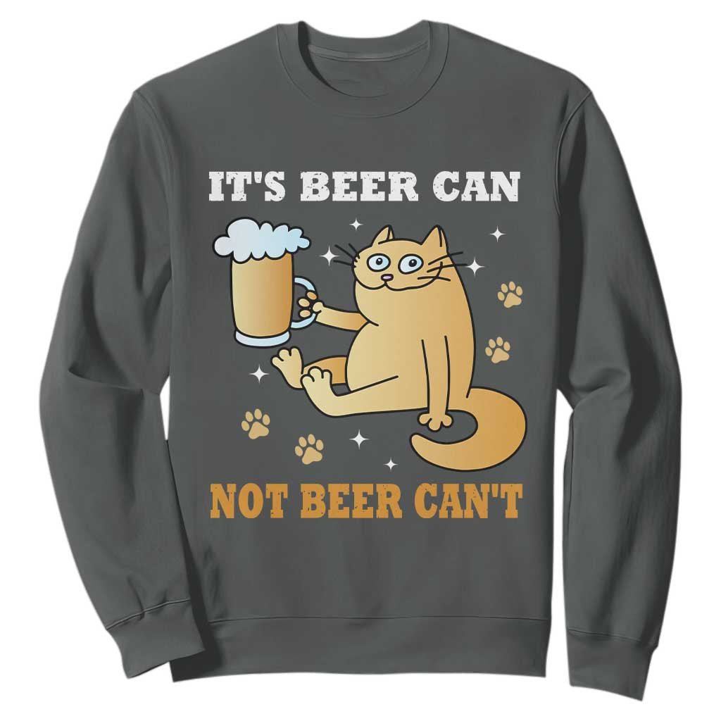 Funny Cat Drinking Beer Sweatshirt It Is Beer Can Not Beer Can Not Kitty Lovers TS14 Dark Heather Print Your Wear