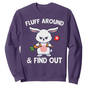 Fluff Around And Find Out Sweatshirt Funny Bunny Rabbit Meme TS14 Purple Print Your Wear