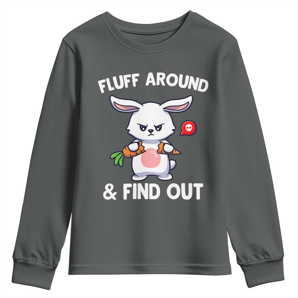 Fluff Around And Find Out Youth Sweatshirt Funny Bunny Rabbit Meme TS14 Dark Heather Print Your Wear