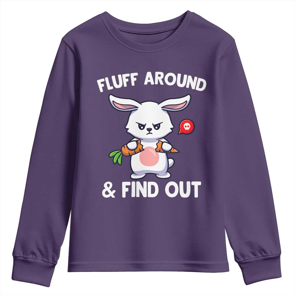 Fluff Around And Find Out Youth Sweatshirt Funny Bunny Rabbit Meme TS14 Purple Print Your Wear