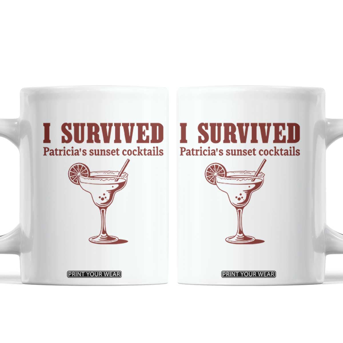 I Survived Patricia's Sunset Cocktails Coffee Mug Vintage 90s Trendy TV Show Movie TS14 White Print Your Wear