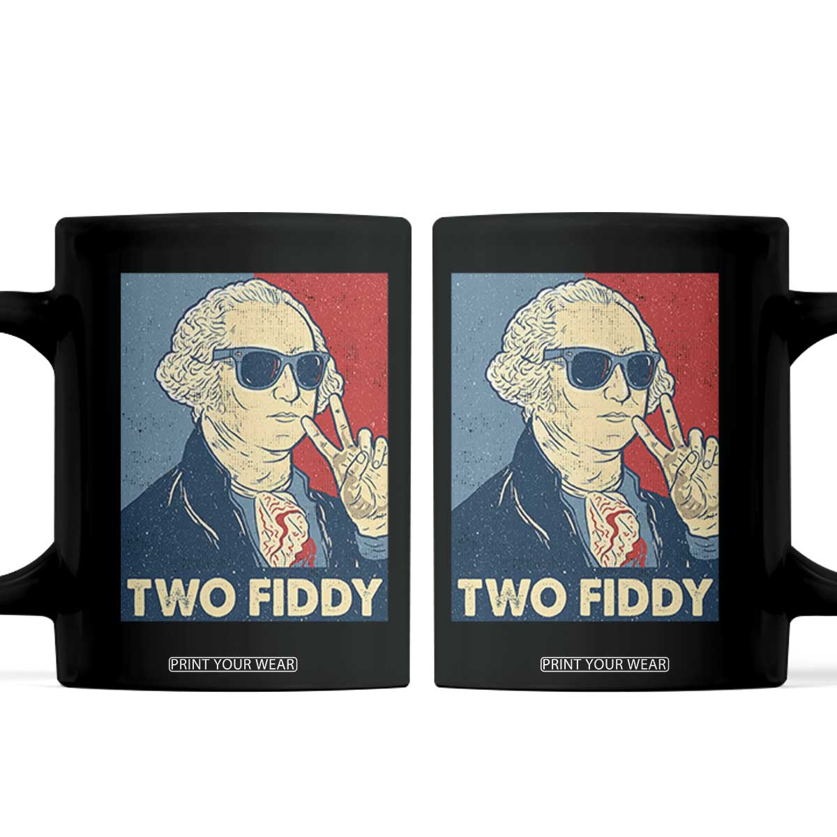 Two Fiddy George Washington 250th Anniversary Coffee Mug Funny 4th of July TS14 Black Print Your Wear