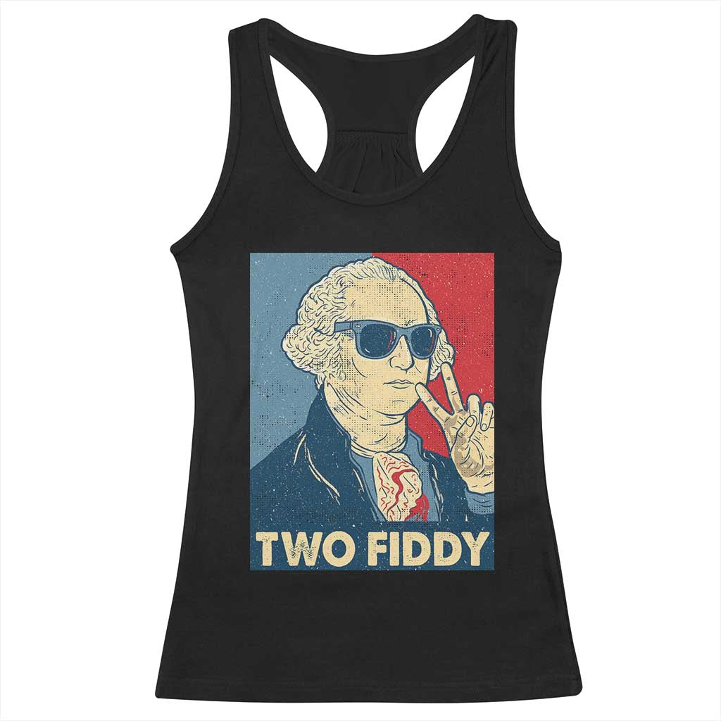 Two Fiddy George Washington 250th Anniversary Racerback Tank Top Funny 4th of July TS14 Black Print Your Wear