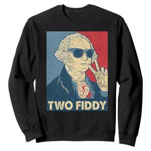 Two Fiddy George Washington 250th Anniversary Sweatshirt Funny 4th of July TS14 Black Print Your Wear