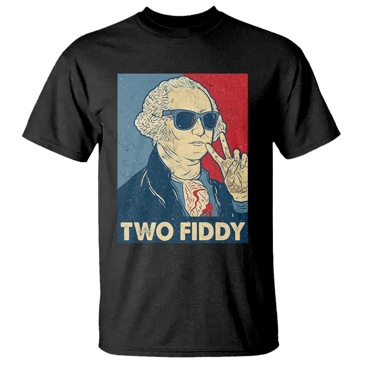 Two Fiddy George Washington 250th Anniversary T Shirt Funny 4th of July TS14 Black Print Your Wear
