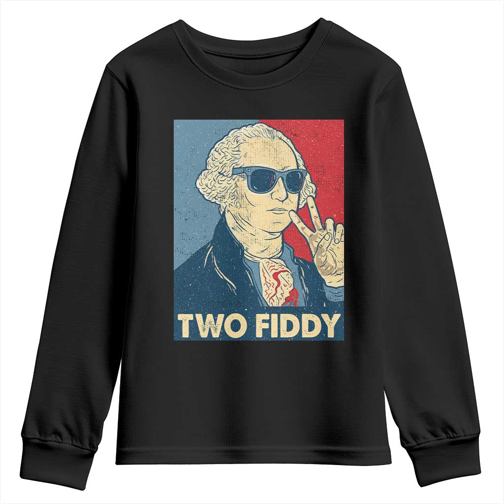 Two Fiddy George Washington 250th Anniversary Youth Sweatshirt Funny 4th of July TS14 Black Print Your Wear