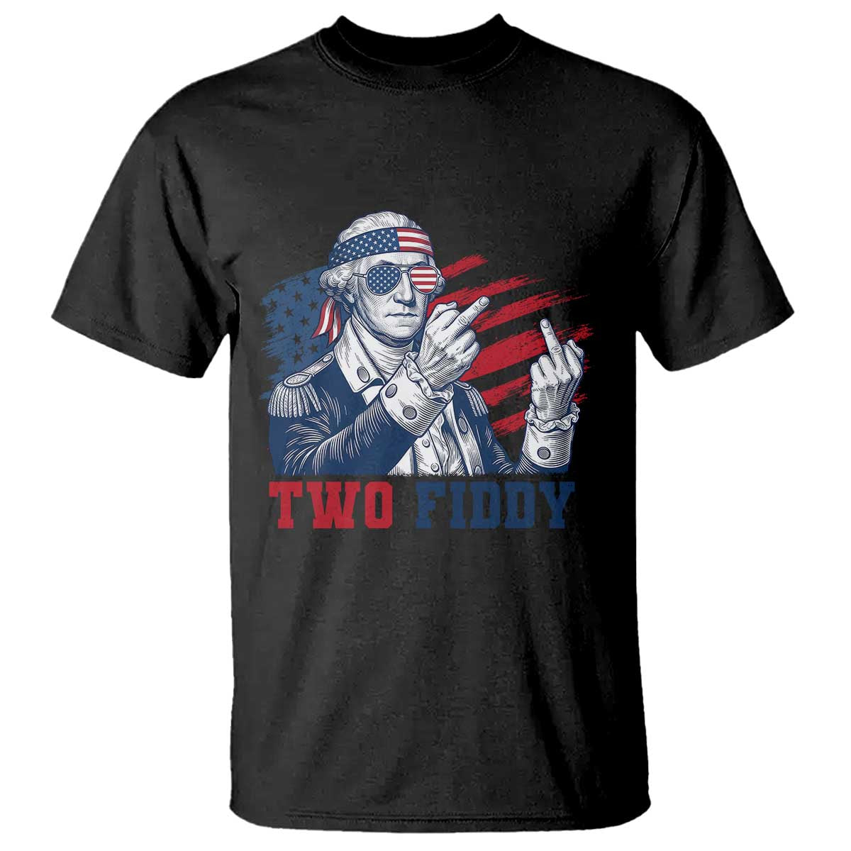 Two Fiddy 250th Anniversary T Shirt Funny George Washington 4th of July TS14 Black Print Your Wear