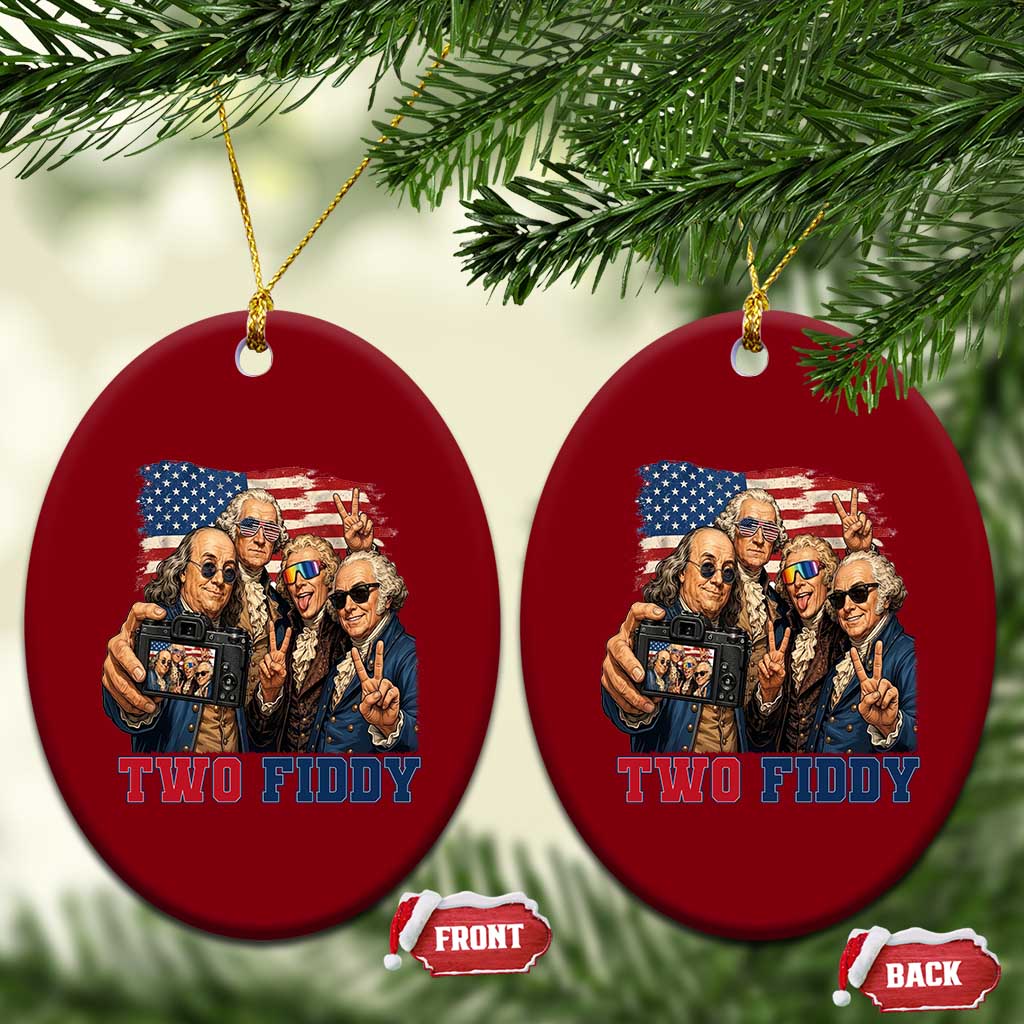 Two Fiddy 250th Anniversary Ceramic Ornament Funny Founding Father 4th of July TS14 Print Your Wear