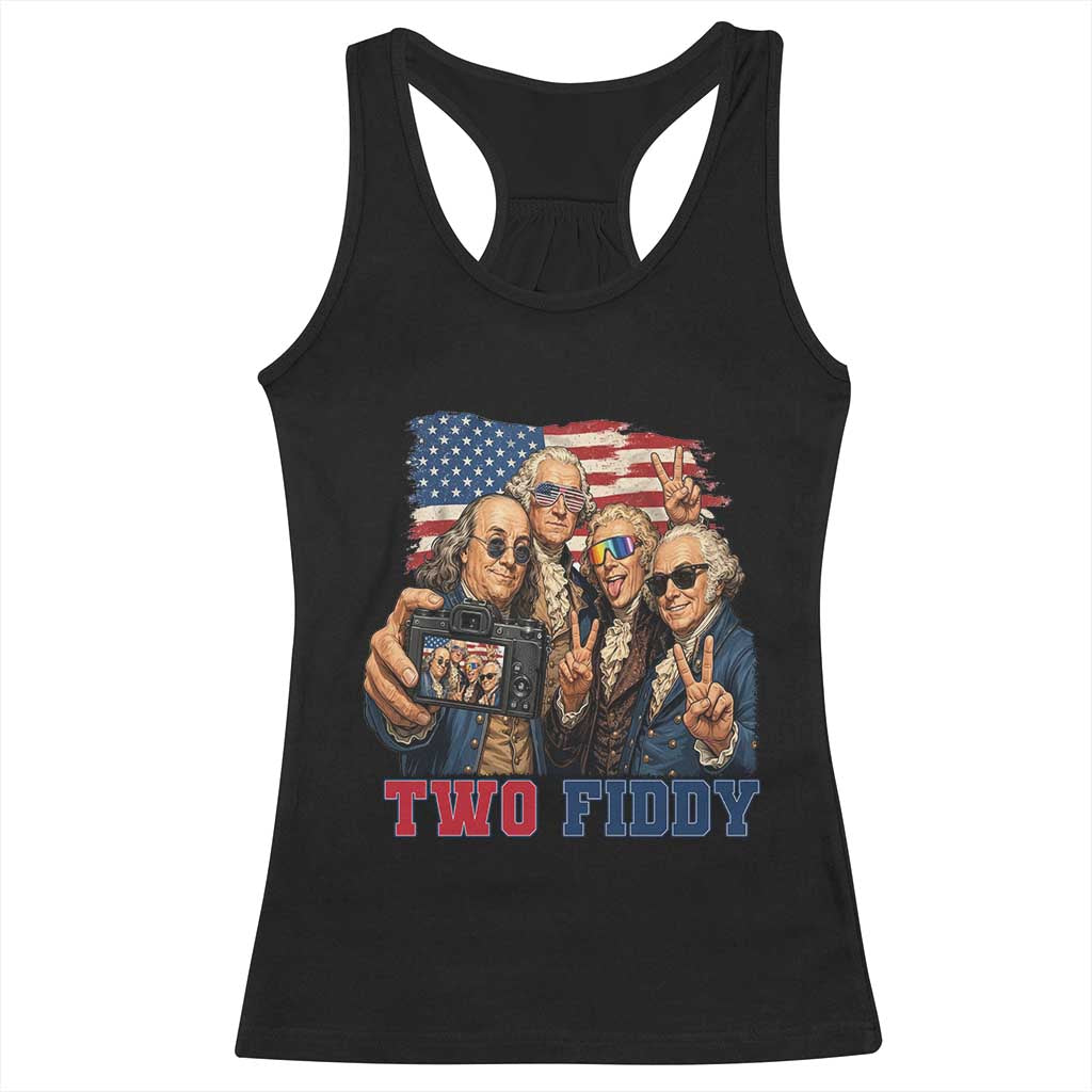 Two Fiddy 250th Anniversary Racerback Tank Top Funny Founding Father 4th of July TS14 Black Print Your Wear