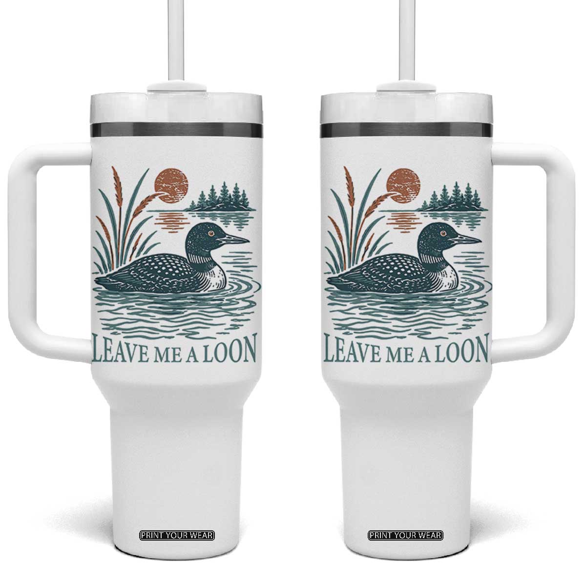 Leave Me A Loon Vintage Lake Bird Tumbler With Handle Funny Loon Pun Nature Bird Lovers TS14 One Size: 40 oz White Print Your Wear