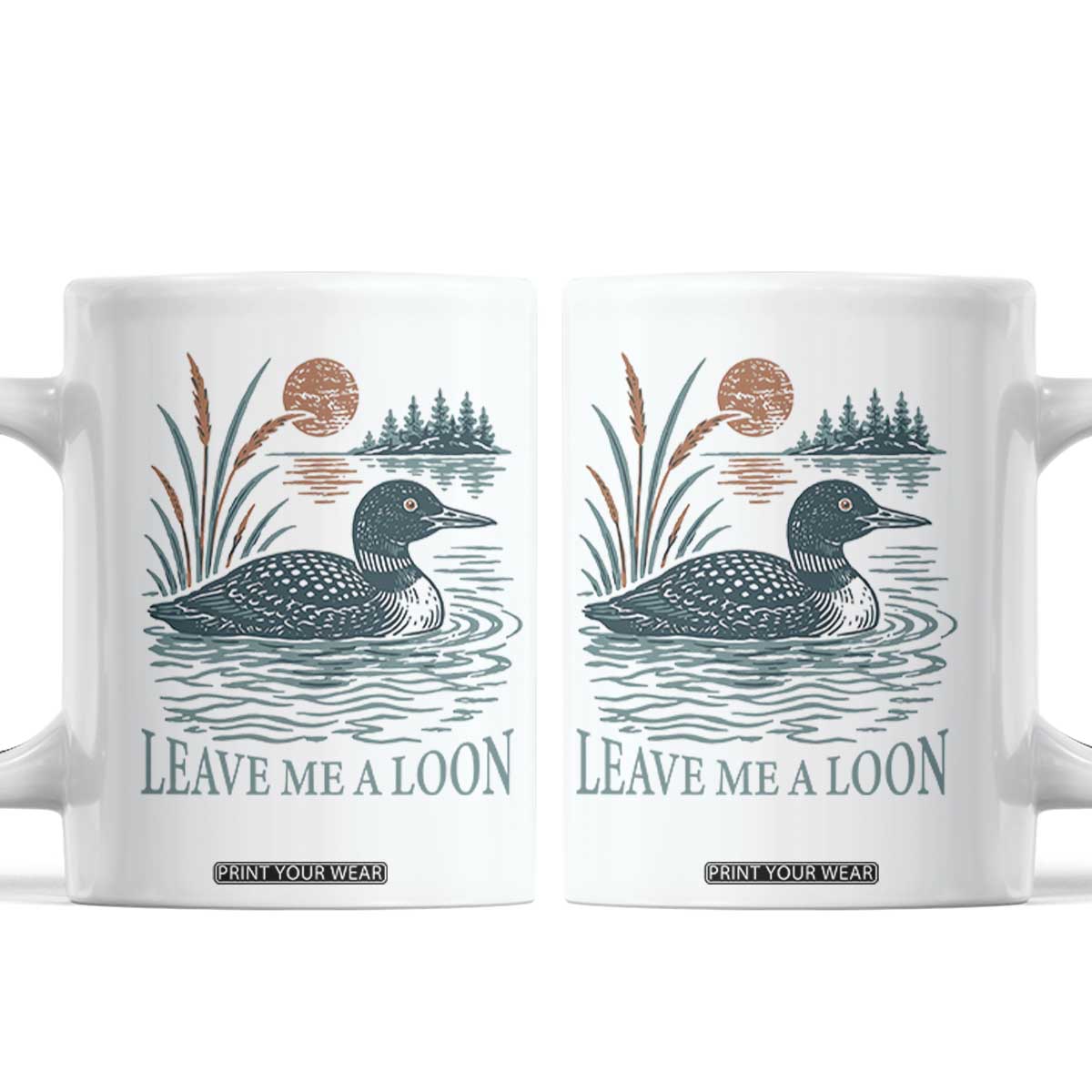 Leave Me A Loon Vintage Lake Bird Coffee Mug Funny Loon Pun Nature Bird Lovers TS14 White Print Your Wear
