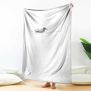 Funny Leave Me A Loon Nature Bird Lovers Throw Blanket TS14 Print Your Wear