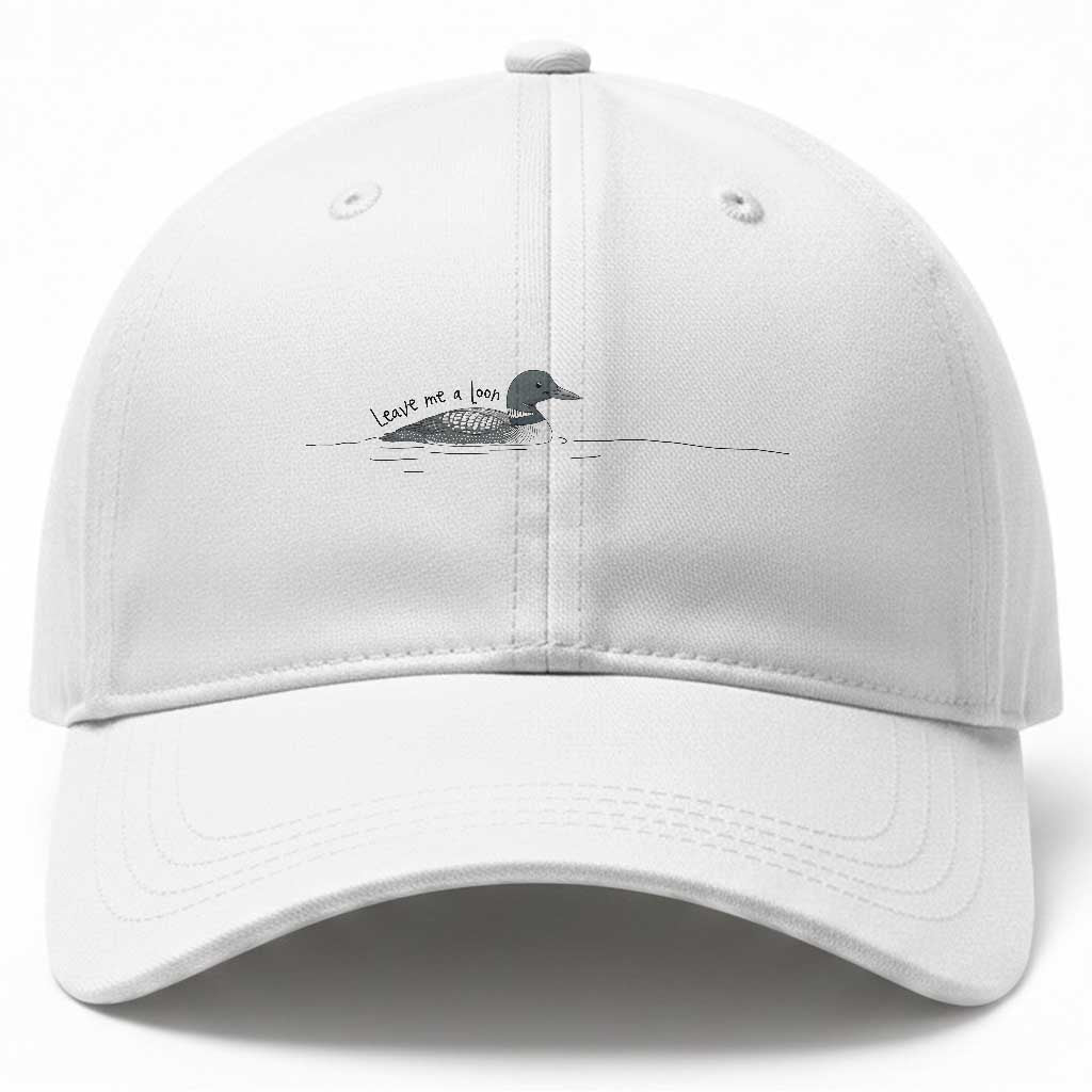 Funny Leave Me A Loon Nature Bird Lovers Baseball Cap TS14 Print Your Wear