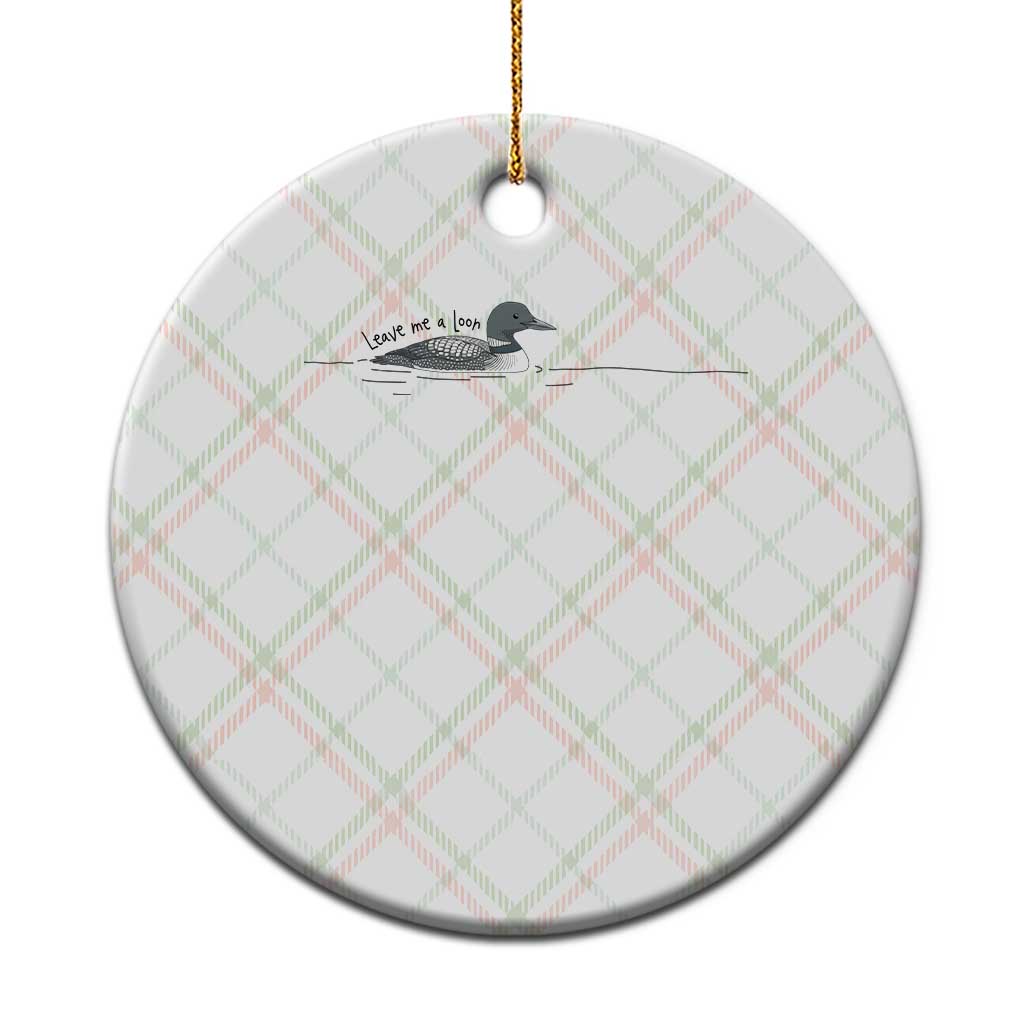 Funny Leave Me A Loon Nature Bird Lovers Ceramic Ornament TS14 1pc Christmas Plaid Print Your Wear
