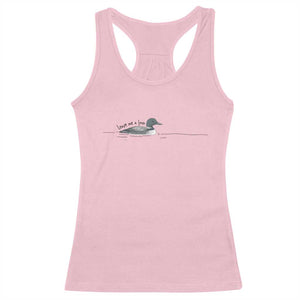 Funny Leave Me A Loon Nature Bird Lovers Racerback Tank Top TS14 Light Pink Print Your Wear