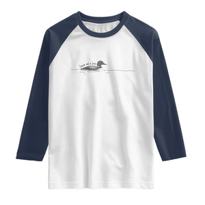 Funny Leave Me A Loon Nature Bird Lovers Raglan Shirt TS14 White Navy Print Your Wear