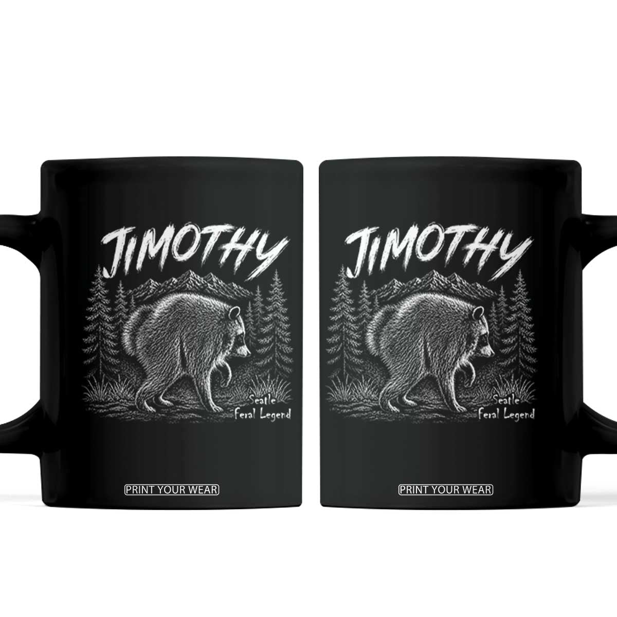 Jimothy Raccoon Seattle Feral Legend Meme Coffee Mug Cute Trash Panda Viral Animal Lover Gift TS14 Black Print Your Wear