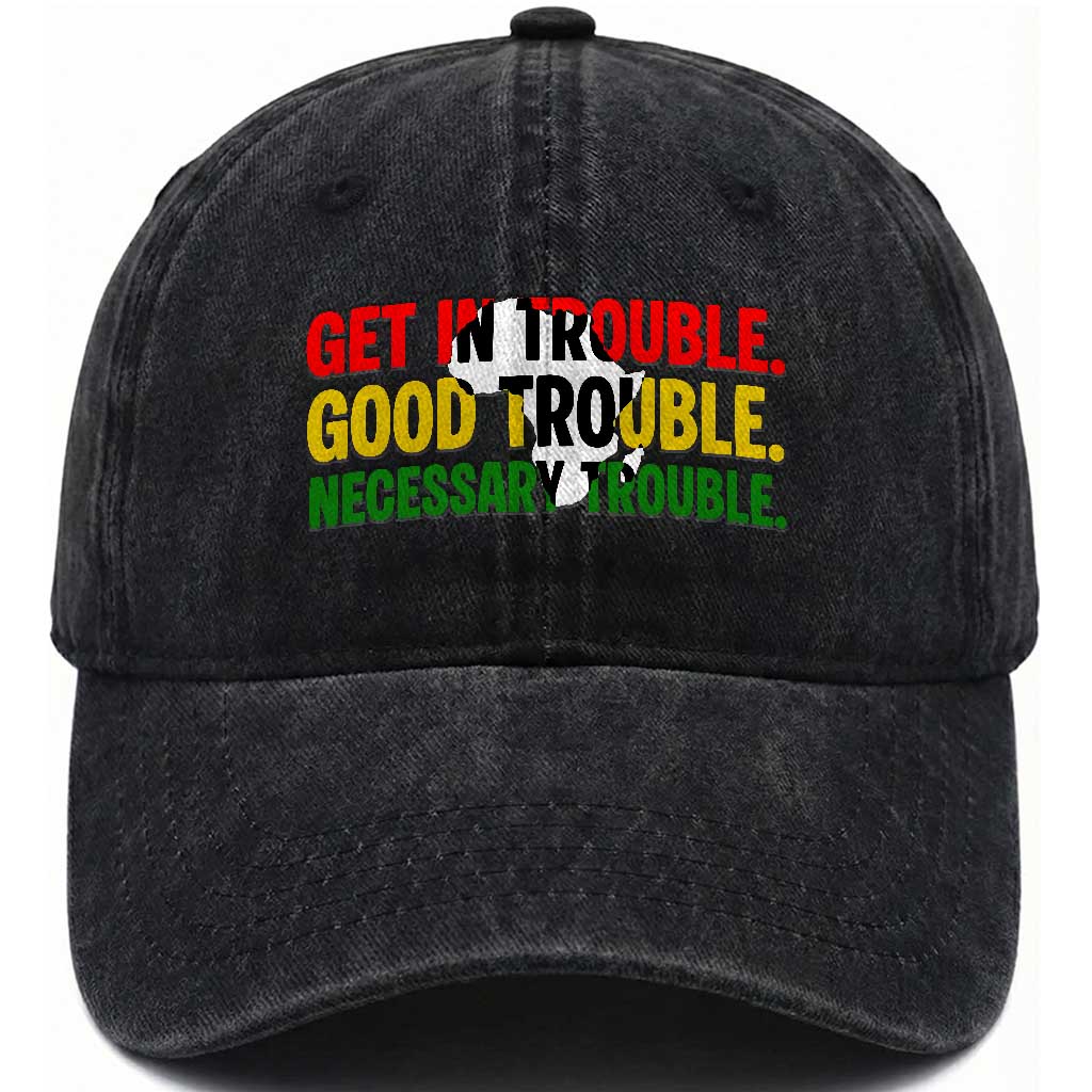 John Lewis Quote Affrican American Washed Cotton Baseball Cap Get in Good Necessary Trouble TS14 Washed Cap Universal Fit Black Print Your Wear