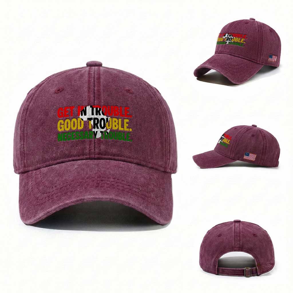 John Lewis Quote Affrican American Washed Cotton Baseball Cap Get in Good Necessary Trouble TS14 Washed Cap Universal Fit Burgundy Print Your Wear