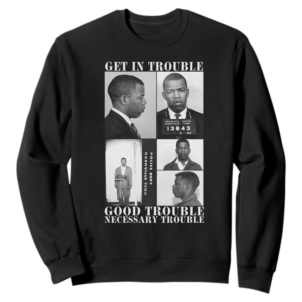 John Lewis Affrican American Sweatshirt Get in Good Necessary Trouble TS14 Black Print Your Wear