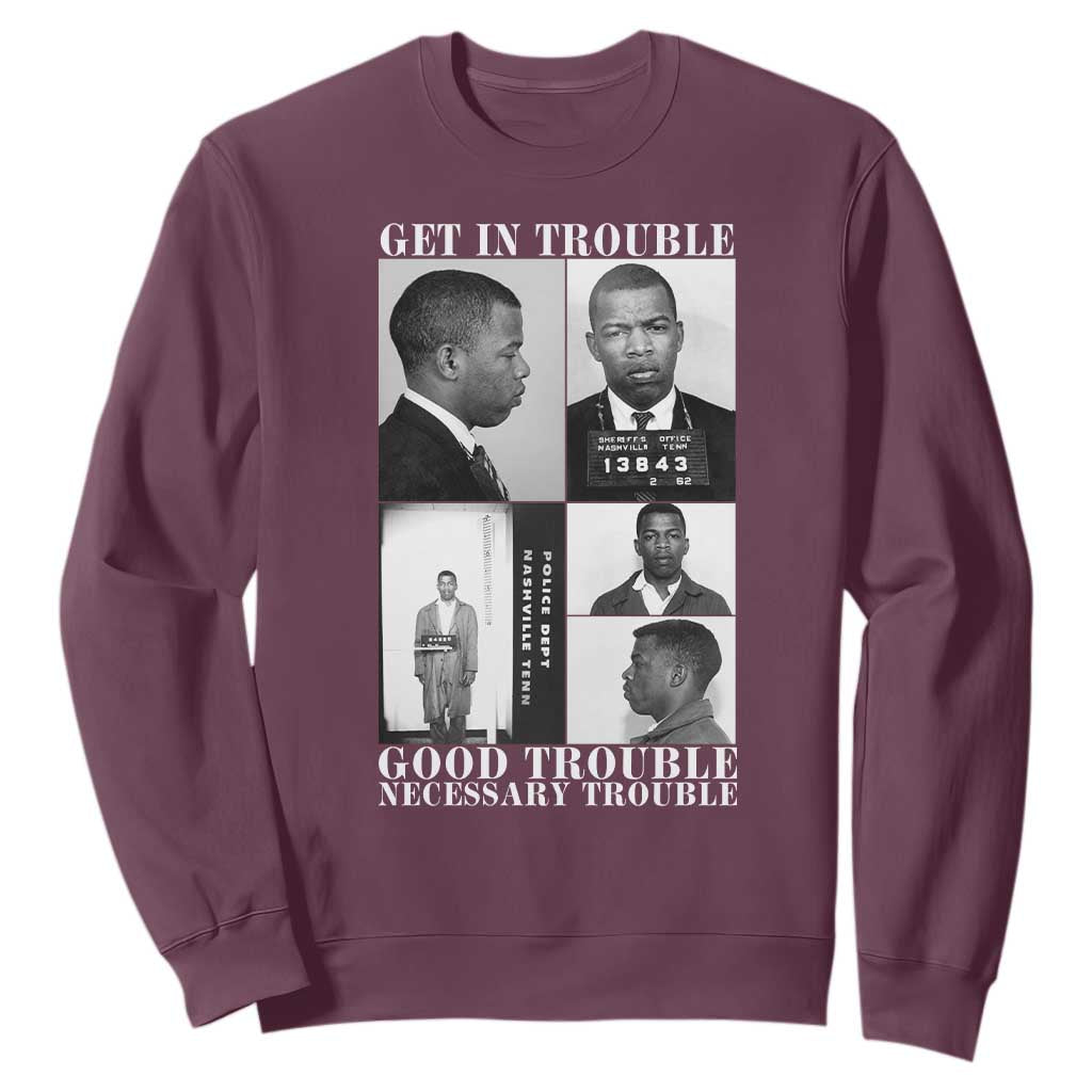 John Lewis Affrican American Sweatshirt Get in Good Necessary Trouble TS14 Maroon Print Your Wear