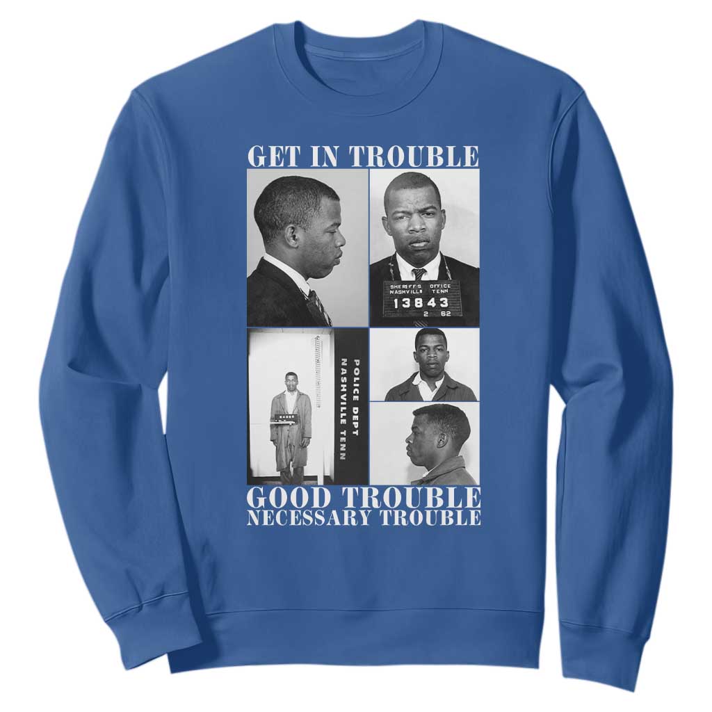 John Lewis Affrican American Sweatshirt Get in Good Necessary Trouble TS14 Royal Blue Print Your Wear