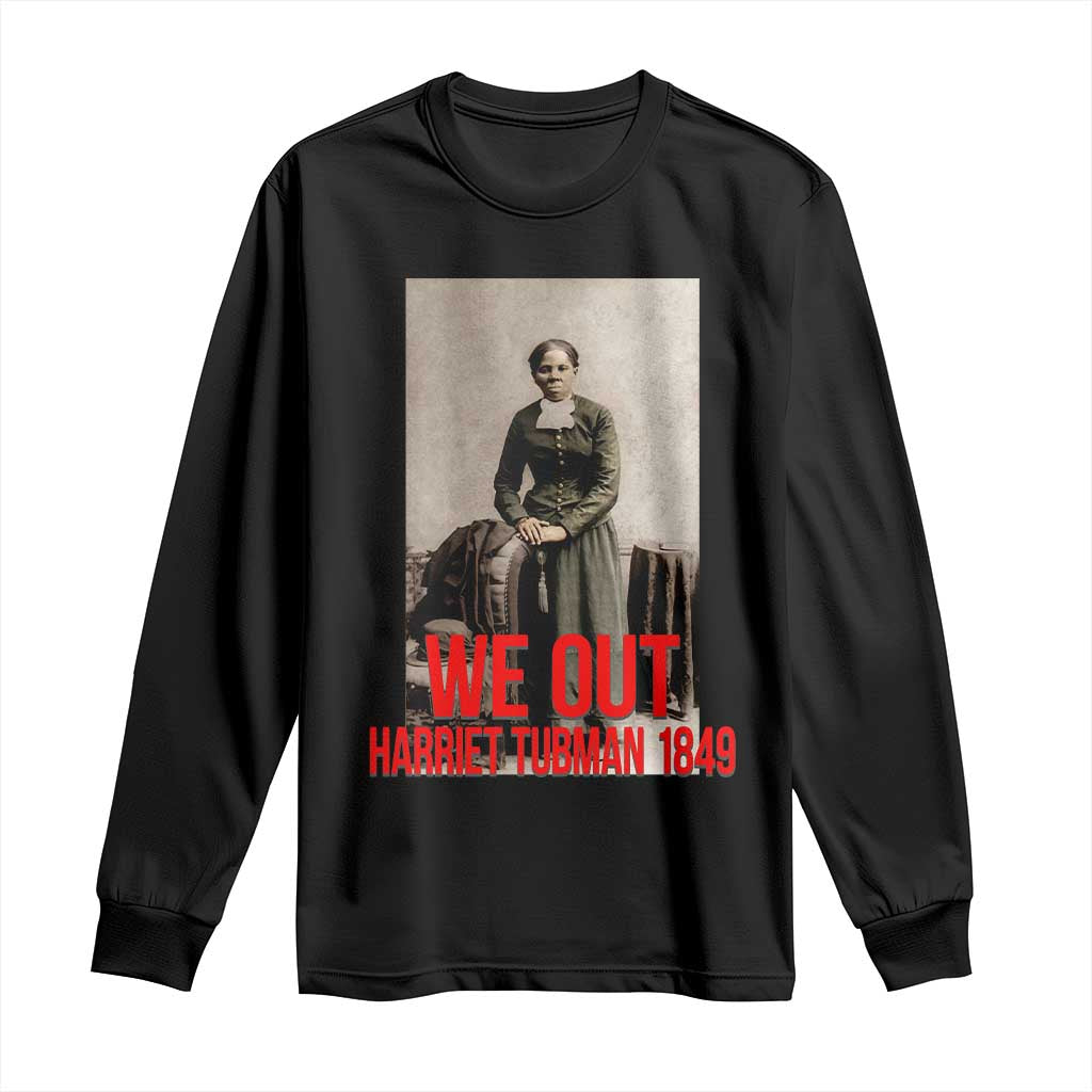Harriet Tubman Quote Long Sleeve Shirt Black Woman History TS14 Black Print Your Wear