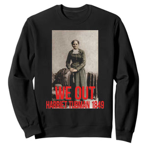 Harriet Tubman Quote Sweatshirt Black Woman History TS14 Black Print Your Wear
