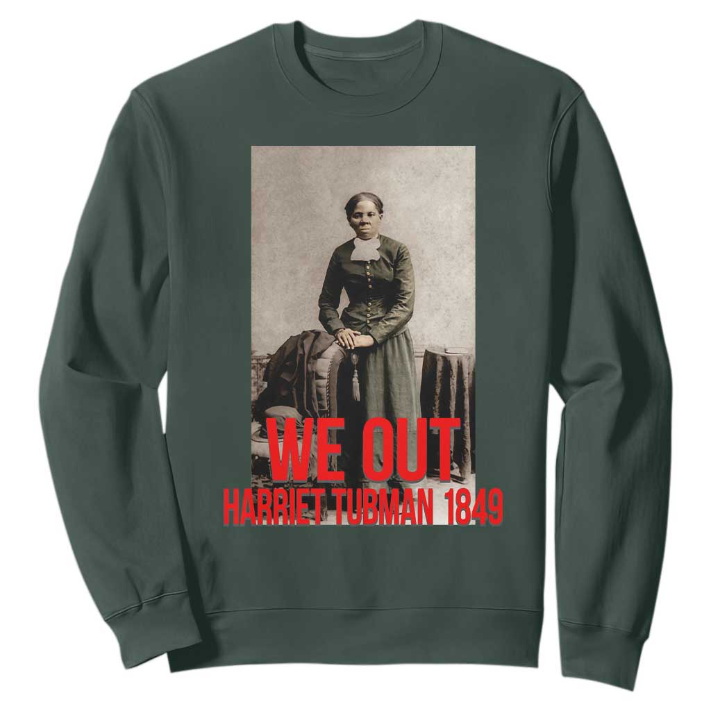 Harriet Tubman Quote Sweatshirt Black Woman History TS14 Dark Forest Green Print Your Wear