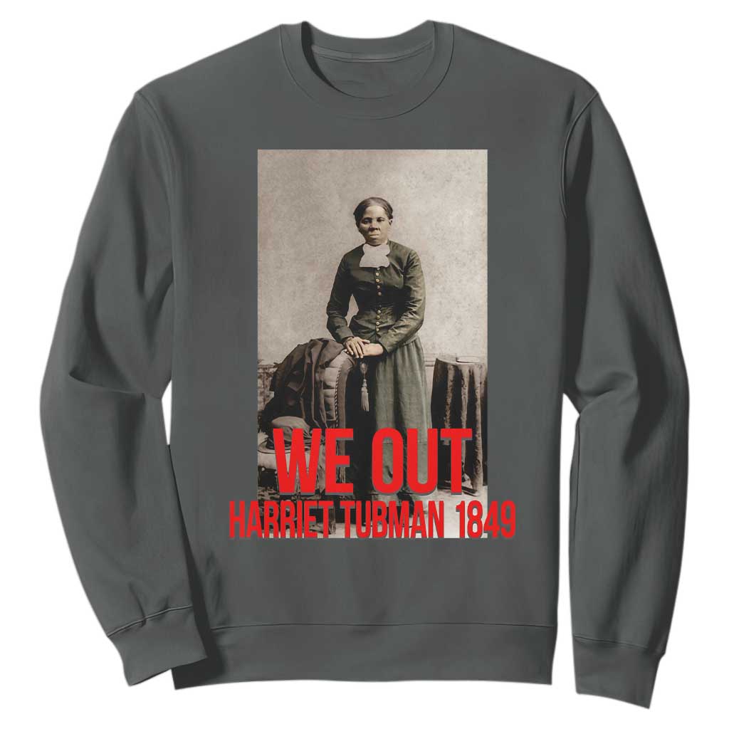 Harriet Tubman Quote Sweatshirt Black Woman History TS14 Dark Heather Print Your Wear