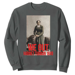 Harriet Tubman Quote Sweatshirt Black Woman History TS14 Dark Heather Print Your Wear