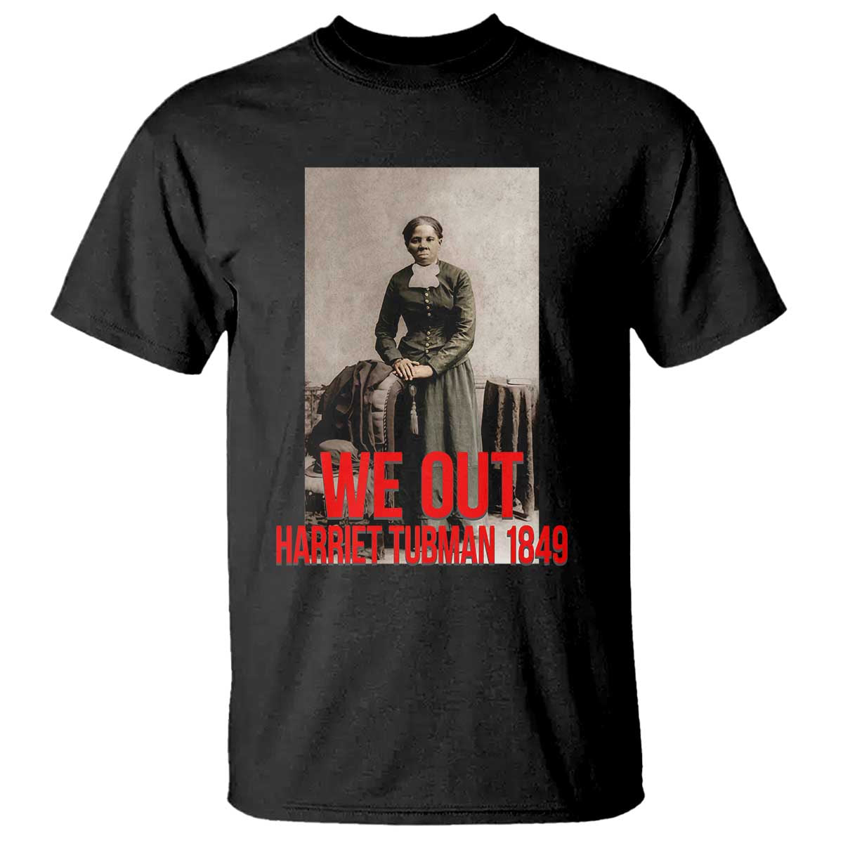 Harriet Tubman Quote T Shirt Black Woman History TS14 Black Print Your Wear
