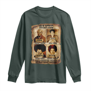 Black Woman History Long Sleeve Shirt Well Behaved Women Seldom Make History TS14 Dark Forest Green Print Your Wear