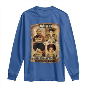 Black Woman History Long Sleeve Shirt Well Behaved Women Seldom Make History TS14 Royal Blue Print Your Wear