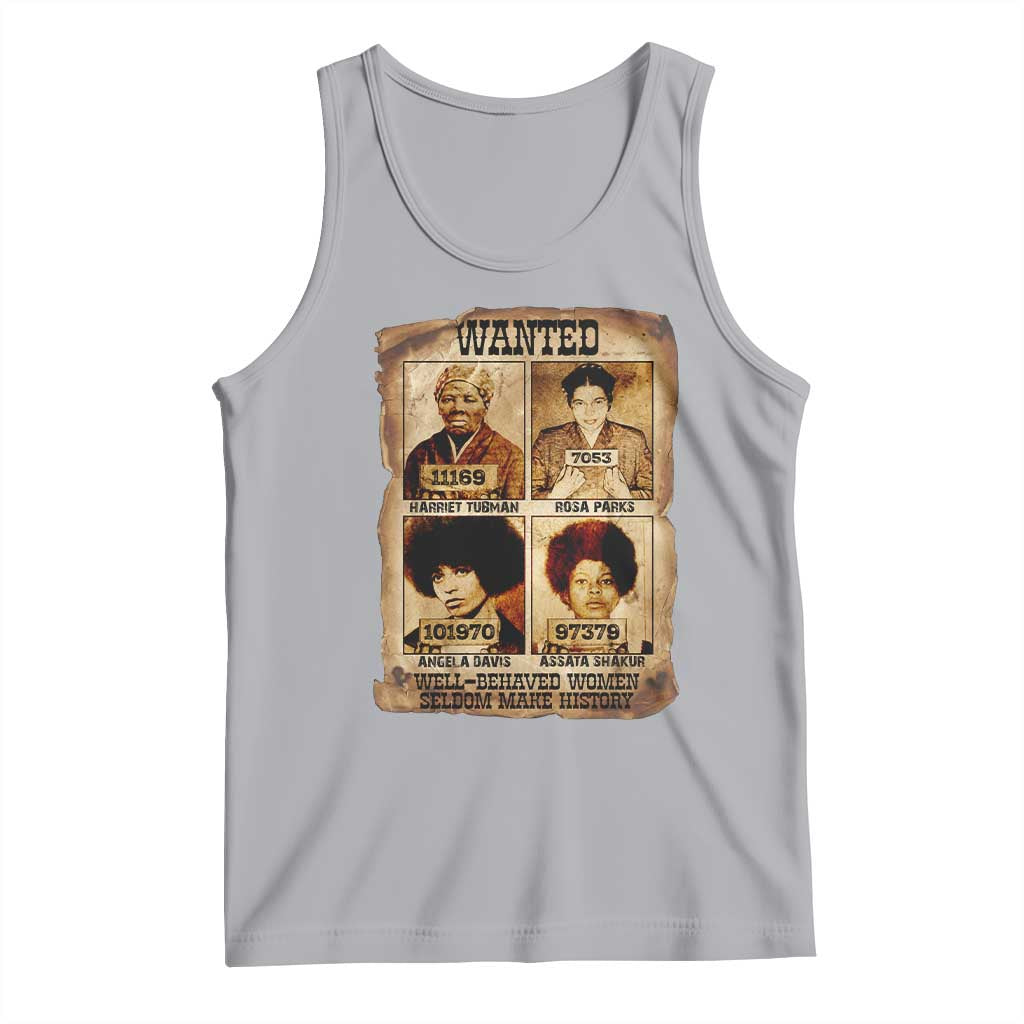 Black Woman History Tank Top Well Behaved Women Seldom Make History TS14 Athletic Heather Print Your Wear