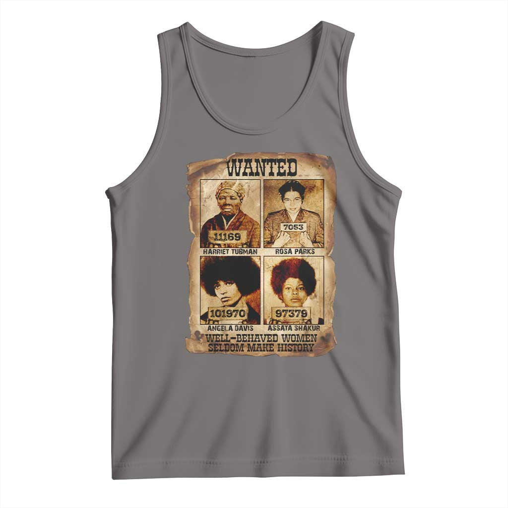 Black Woman History Tank Top Well Behaved Women Seldom Make History TS14 Deep Heather Print Your Wear