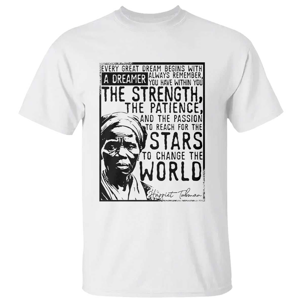 Harriet Tubman Quote T Shirt Black Woman History Activist TS14 White Print Your Wear