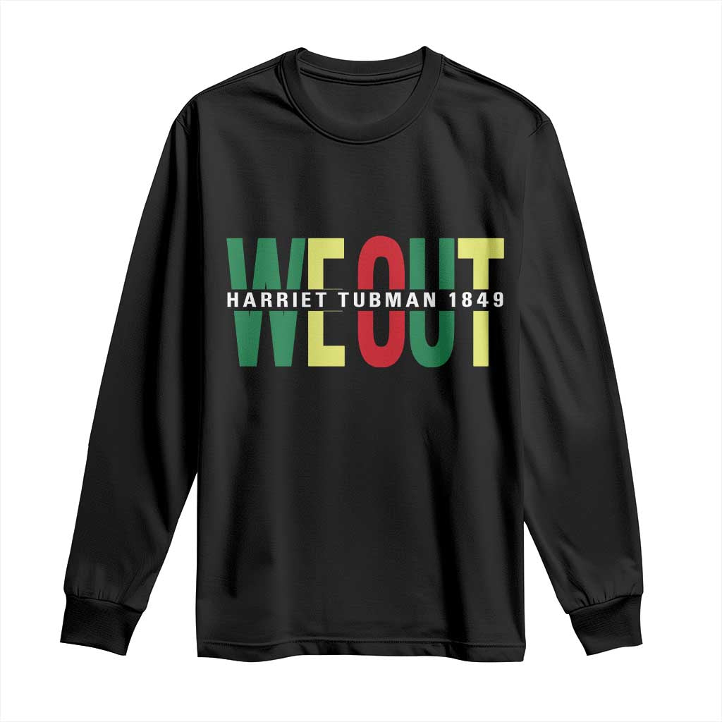 Harriet Tubman Quote Long Sleeve Shirt Black Woman American History Activist TS14 Black Print Your Wear