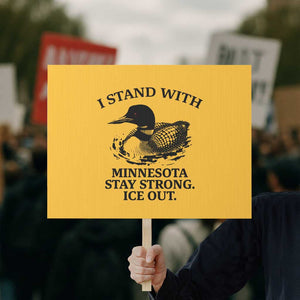 I Stand With Minnesota Protest Sign Minnesota Anti ICE Immigration Protest TS14 Horizontal 18" × 24" Yellow Print Your Wear