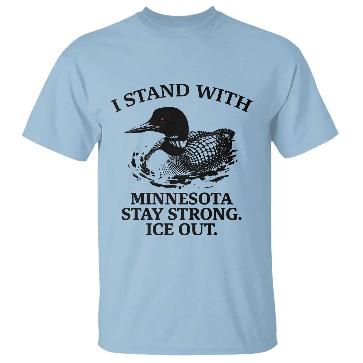 I Stand With Minnesota T Shirt Minnesota Anti ICE Immigration Protest TS14 Light Blue Print Your Wear