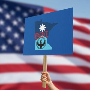Minnesota Resist Anti ICE Immigration Protest Protest Sign Ice Out TS14 Horizontal 18" × 24" Blue Print Your Wear