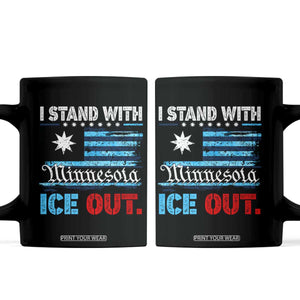 I Stand With Minnesota Coffee Mug Minnesota Flag Anti ICE Immigration Protest TS14 Black Print Your Wear
